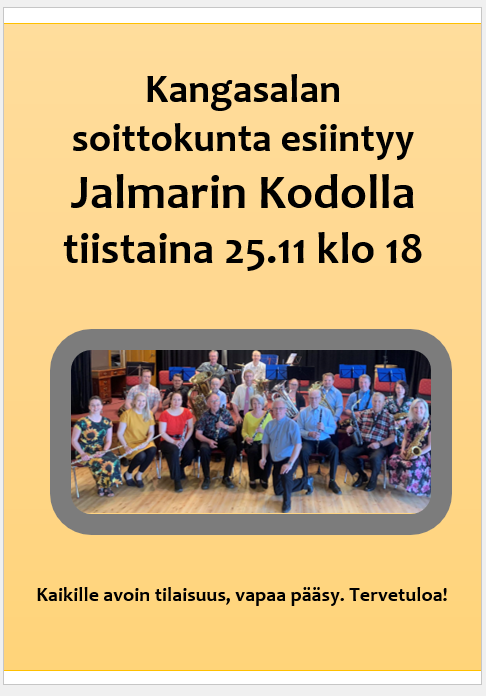 Kangasalan Soittokunta esiintyy Jalmarin Kodolla ti 25.11 klo 18. 